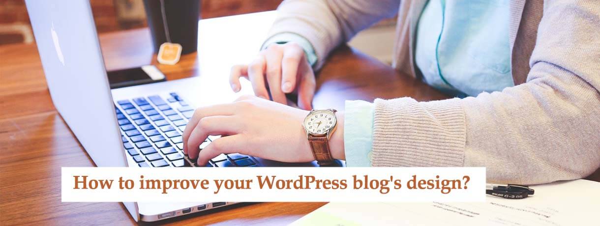 how-to-improve-your-wordpress-blogs-design