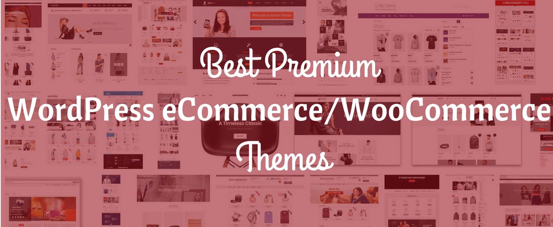 Best Premium WordPress eCommerce WooCommerce Online Store Themes 2017