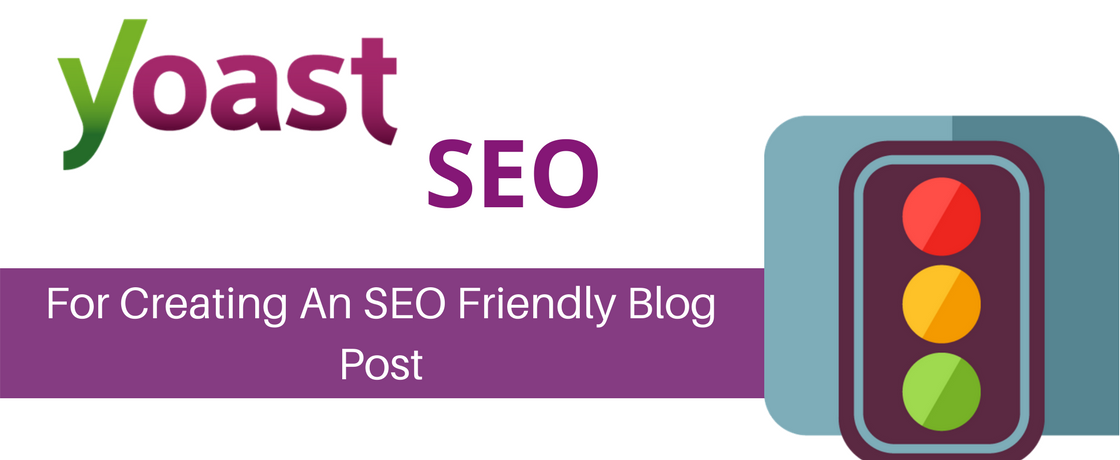 Yoast SEO – For Creating An SEO Friendly Blog Post