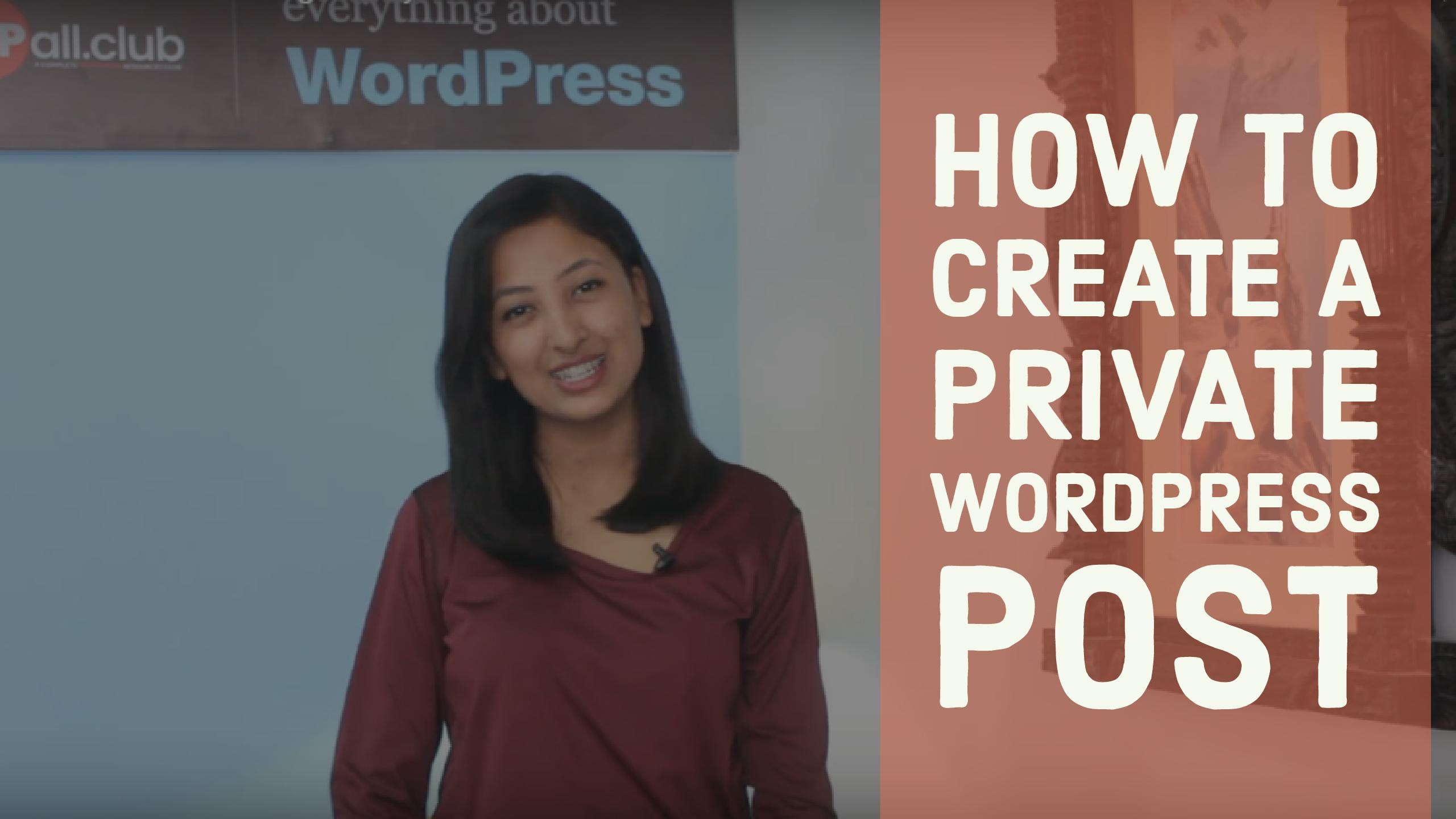 How to create a private WordPress Post