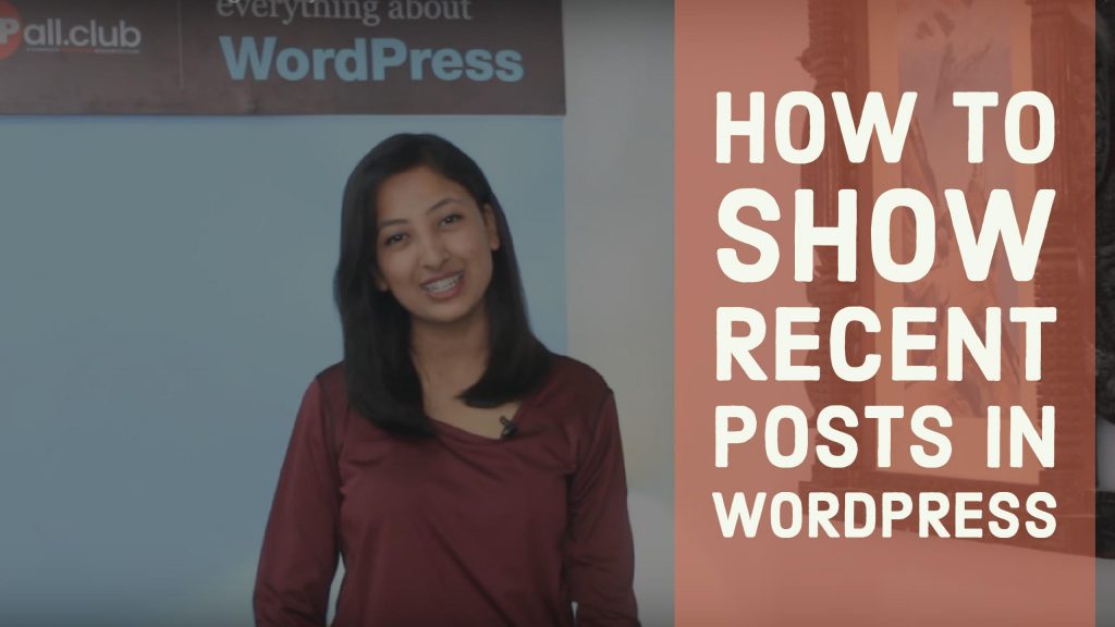 How to show recent posts in WordPress