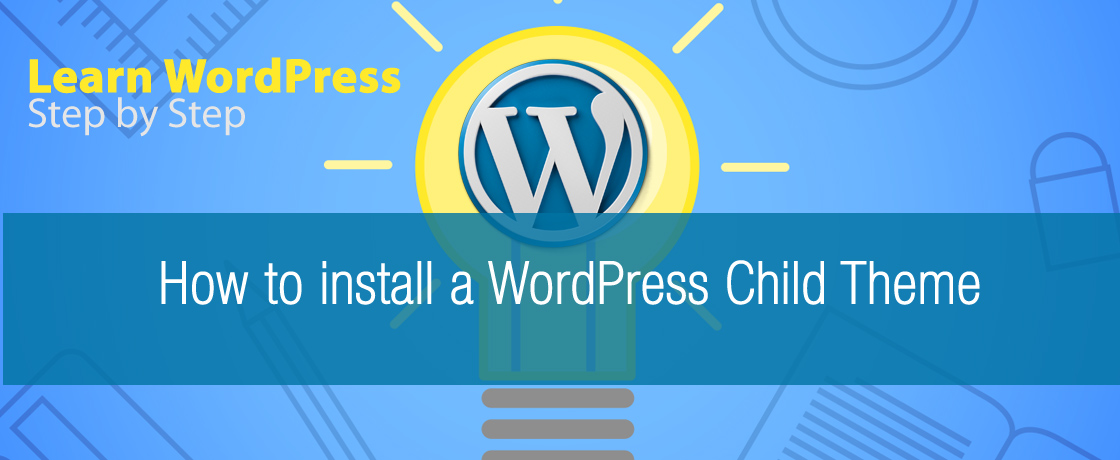 How to Install a WordPress Child Theme