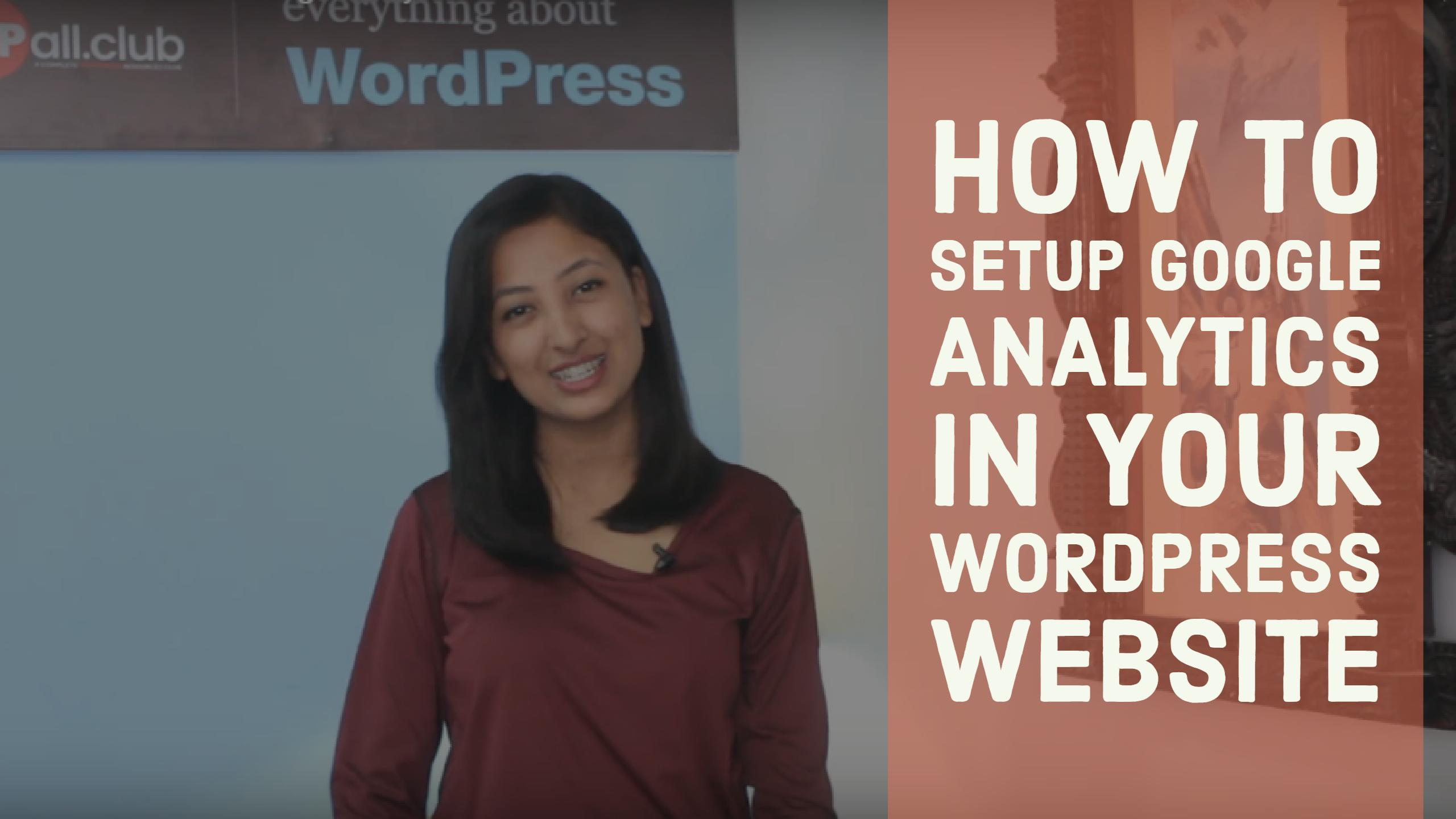 How to setup Google Analytics in your WordPress Website