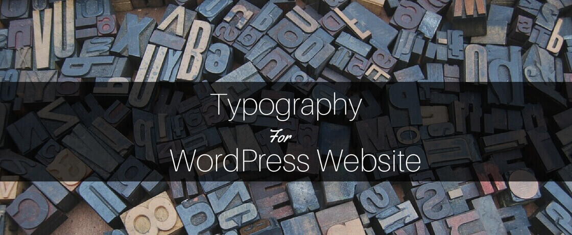 How To Choose Typography For Your WordPress Website