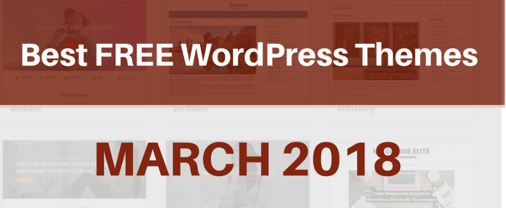 Best Free WordPress Themes March 2018