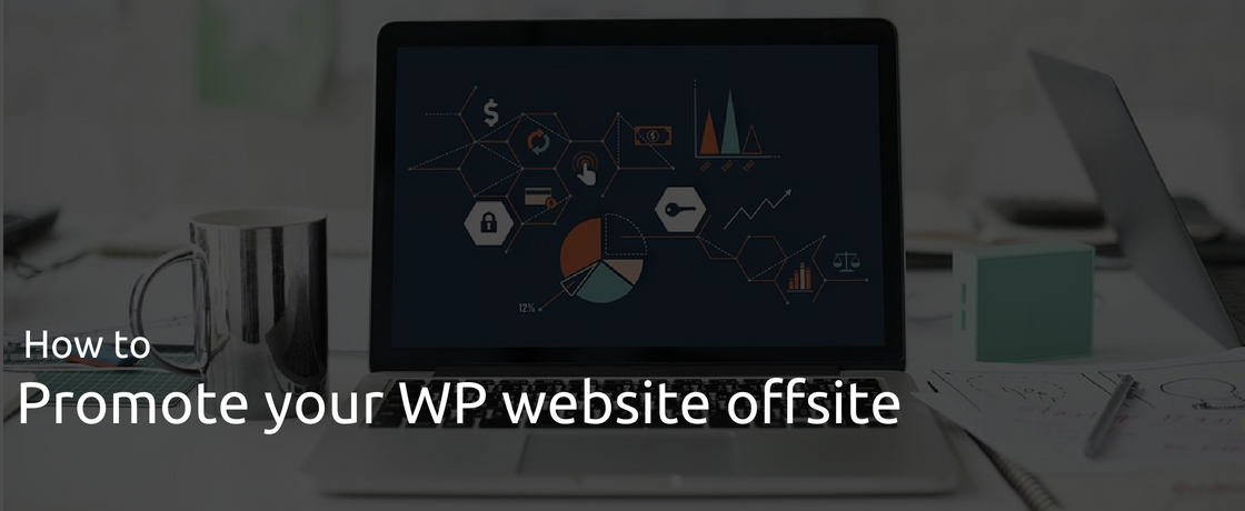 How to Promote your WordPress Website Offsite?