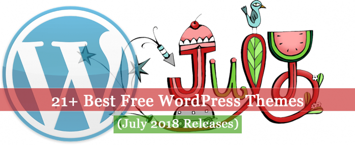 21+ Best Free WordPress Themes (July 2018 Releases: Hotel, Business, Lawyer, Blog, Magazine, Education, Photography and more...)