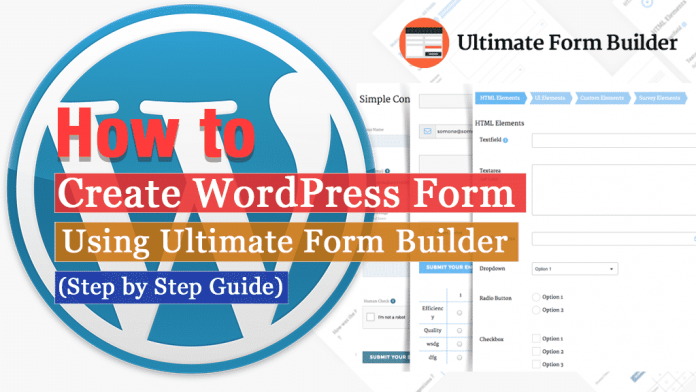 How to create WordPress form using Ultimate Form Builder plugin? (Step by Step Guide)