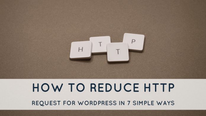 How to Reduce HTTP Request for WordPress