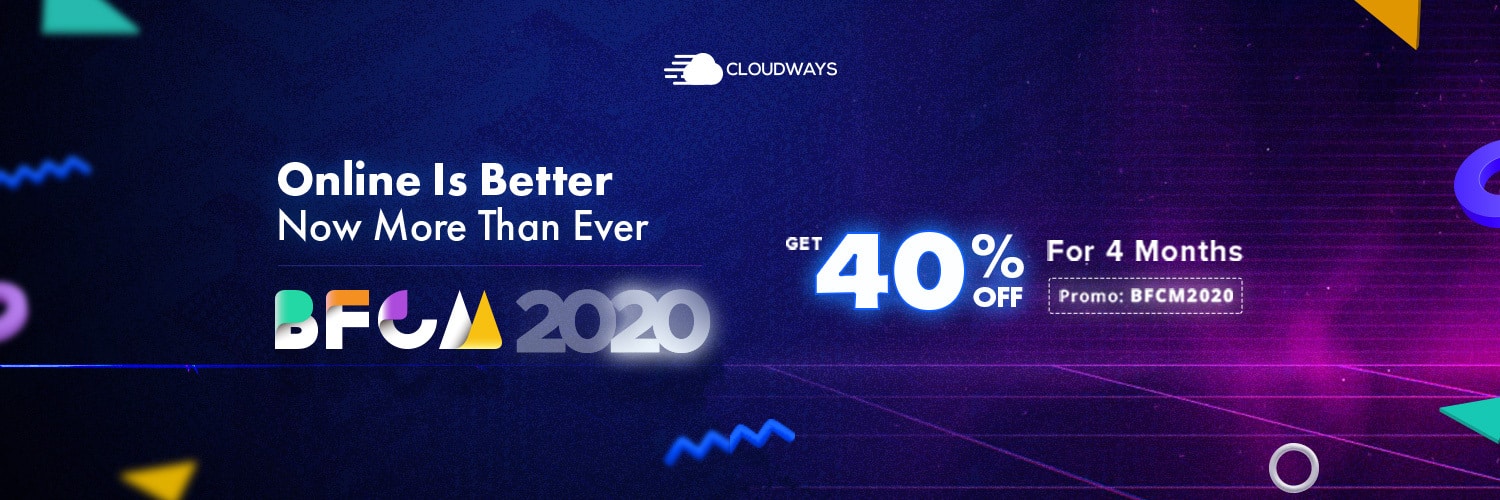 Cloudways - Black Friday & Cyber Monday Deals on WordPress 2020