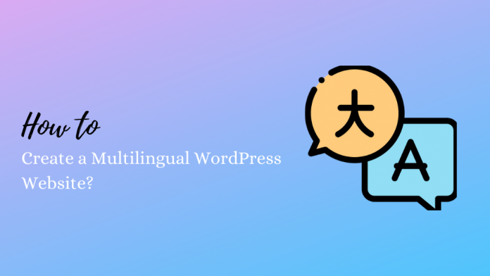 How to Create a Multilingual WordPress Website