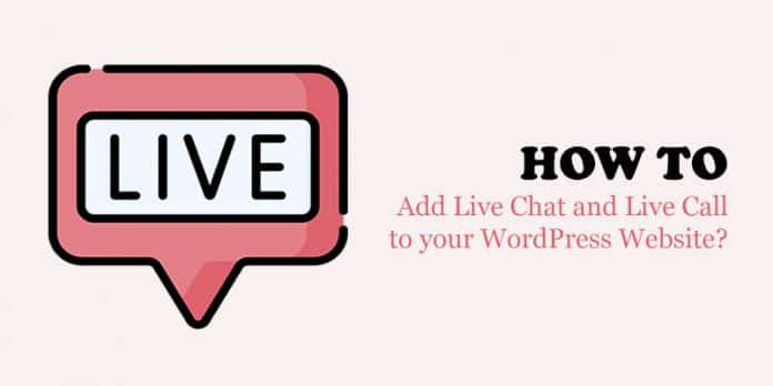 How to Add Live Chat and Live Call to your WordPress Website