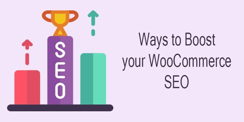 8 Ways to Boost your WooCommerce SEO