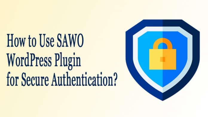 How to Use SAWO WordPress Plugin for Secure Authentication
