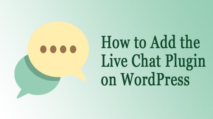 How to Add the Live Chat Plugin on WordPress